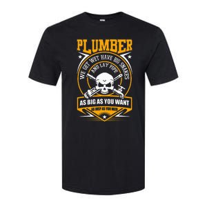 I Am A Plumber I Can Lay Pipe Softstyle CVC T-Shirt