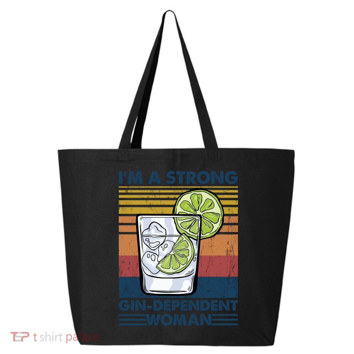 I Am A Strong Gingiftdependent Gift Ing Pun Gin Gift 25L Jumbo Tote