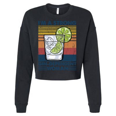 I Am A Strong Gingiftdependent Gift Ing Pun Gin Gift Cropped Pullover Crew