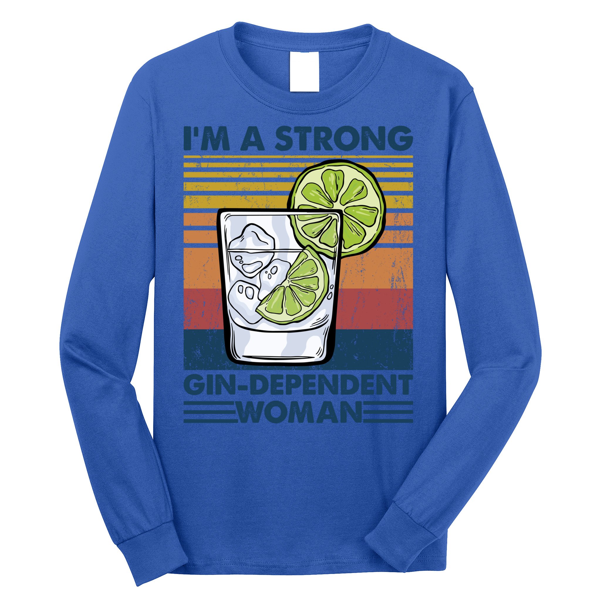 I Am A Strong Gingiftdependent Gift Ing Pun Gin Gift Long Sleeve Shirt