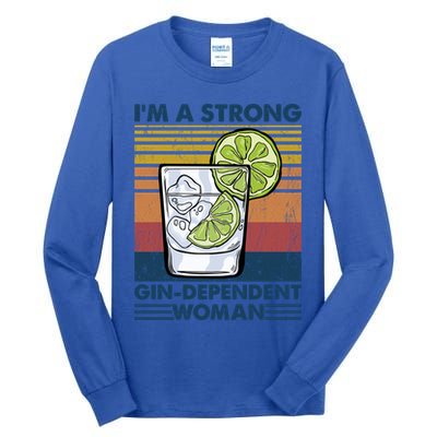 I Am A Strong Gingiftdependent Gift Ing Pun Gin Gift Tall Long Sleeve T-Shirt
