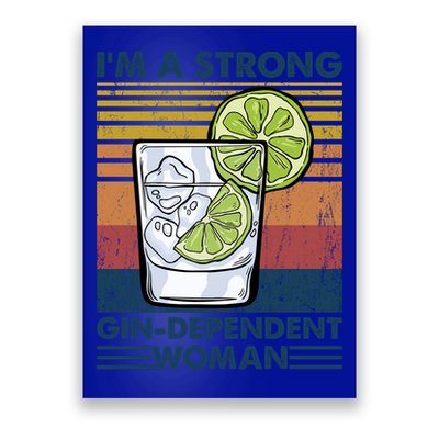 I Am A Strong Gingiftdependent Gift Ing Pun Gin Gift Poster