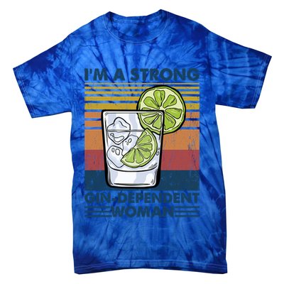 I Am A Strong Gingiftdependent Gift Ing Pun Gin Gift Tie-Dye T-Shirt