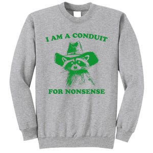 I Am A Conduit For Nonsense Funny Cowboy Raccoon Tall Sweatshirt