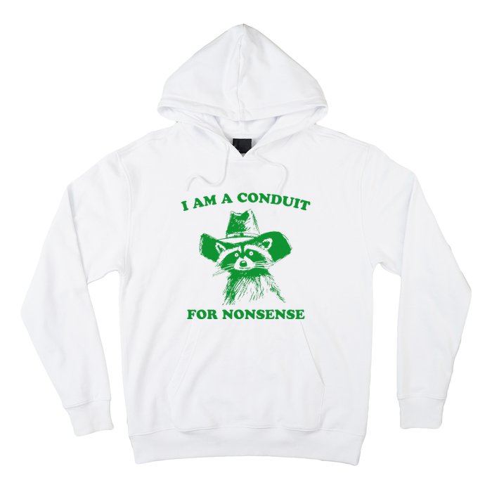 I Am A Conduit For Nonsense Funny Cowboy Raccoon Hoodie