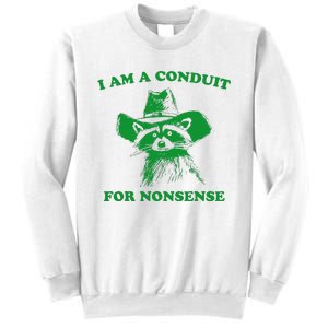 I Am A Conduit For Nonsense Funny Cowboy Raccoon Sweatshirt