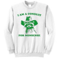 I Am A Conduit For Nonsense Funny Cowboy Raccoon Sweatshirt