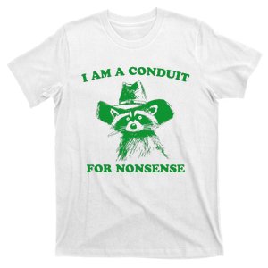 I Am A Conduit For Nonsense Funny Cowboy Raccoon T-Shirt