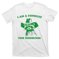 I Am A Conduit For Nonsense Funny Cowboy Raccoon T-Shirt