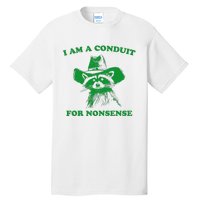 I Am A Conduit For Nonsense Funny Cowboy Raccoon Tall T-Shirt