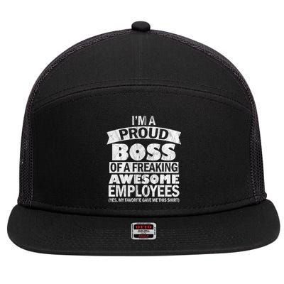 I Am A Proud Boss Of Freaking Awesome Employees Gift 7 Panel Mesh Trucker Snapback Hat