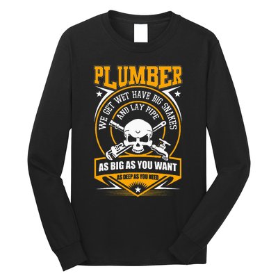 I Am A Plumber funny quote I Can Lay Pipe Long Sleeve Shirt