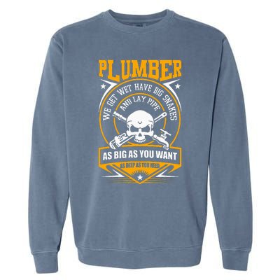 I Am A Plumber funny quote I Can Lay Pipe Garment-Dyed Sweatshirt