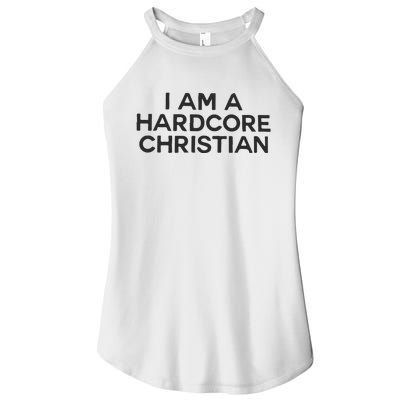 I Am A Hardcore Christian Front Horner Hater Back Women’s Perfect Tri Rocker Tank