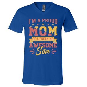 I Am A Proud Mom Of Freaking Awesome Son Gift Mothers Day Gift V-Neck T-Shirt