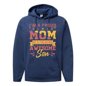 I Am A Proud Mom Of Freaking Awesome Son Gift Mothers Day Gift Performance Fleece Hoodie