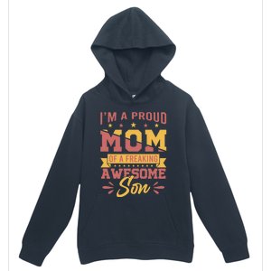 I Am A Proud Mom Of Freaking Awesome Son Gift Mothers Day Gift Urban Pullover Hoodie