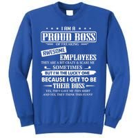 I Am A Proud Boss Of Freaking Awesome Employees Gift Sweatshirt