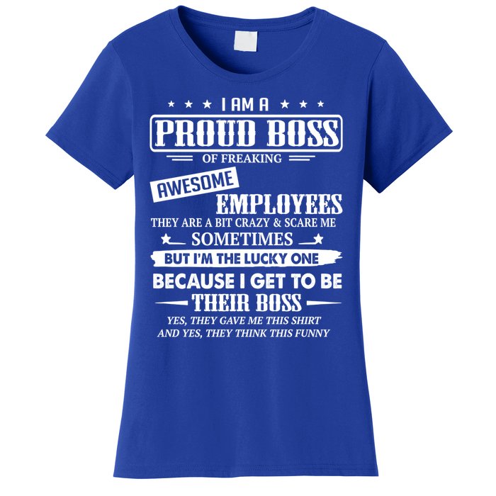 I Am A Proud Boss Of Freaking Awesome Employees Gift Women's T-Shirt