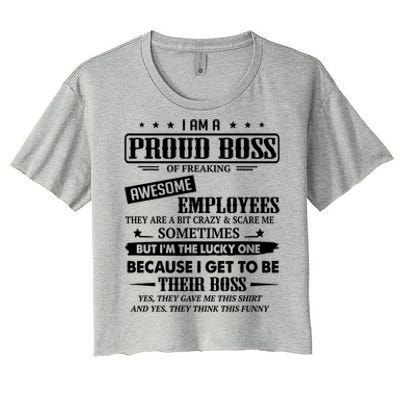 I Am A Proud Boss Of Freaking Awesome Employees Gift Women's Crop Top Tee