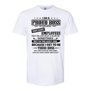 I Am A Proud Boss Of Freaking Awesome Employees Gift Softstyle CVC T-Shirt