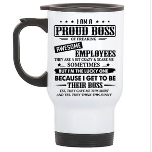 I Am A Proud Boss Of Freaking Awesome Employees Gift Stainless Steel Travel Mug