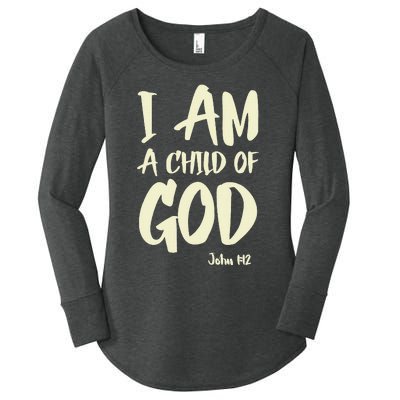 I Am A Child Of God John 112 Have Faith In Jesus Christ Women's Perfect Tri Tunic Long Sleeve Shirt