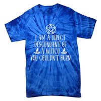 I Am A Direct Descendant Of A Witch Pentacle Meaningful Gift Tie-Dye T-Shirt