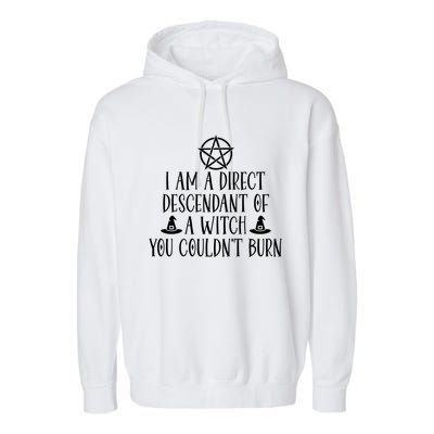 I Am A Direct Descendant Of A Witch Pentacle Meaningful Gift Garment-Dyed Fleece Hoodie