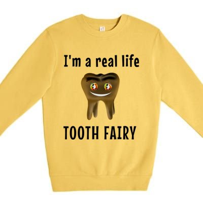 I Am A Real Life Tooth Fairy (D0100980A) Funny Gift Premium Crewneck Sweatshirt