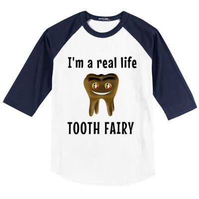 I Am A Real Life Tooth Fairy (D0100980A) Funny Gift Baseball Sleeve Shirt