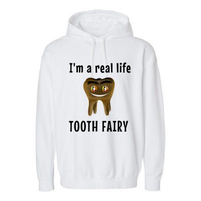 I Am A Real Life Tooth Fairy (D0100980A) Funny Gift Garment-Dyed Fleece Hoodie