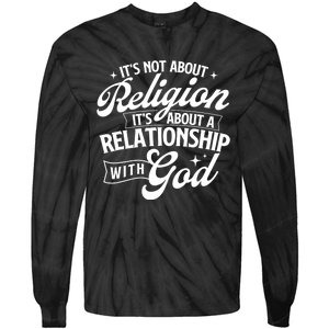 ItS About A Relationship With God Christian Faith Jesus Tie-Dye Long Sleeve Shirt