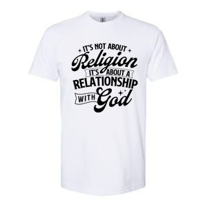 ItS About A Relationship With God Christian Faith Jesus Softstyle CVC T-Shirt