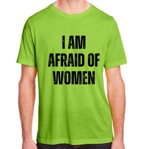 I Am Afraid Of Adult ChromaSoft Performance T-Shirt