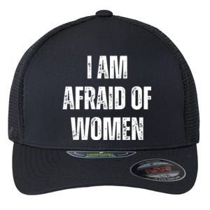 I Am Afraid Of Flexfit Unipanel Trucker Cap