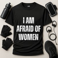 I Am Afraid Of Performance Shirt