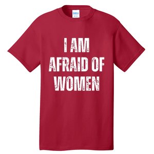 I Am Afraid Of Tall T-Shirt