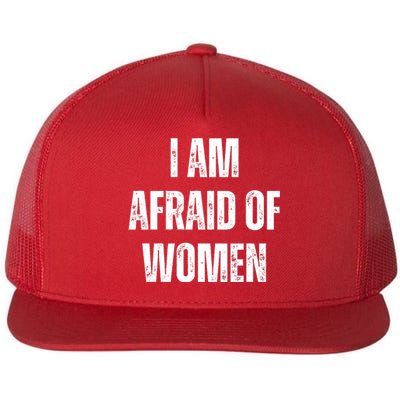 I Am Afraid Of Flat Bill Trucker Hat