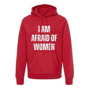 I Am Afraid Of Premium Hoodie