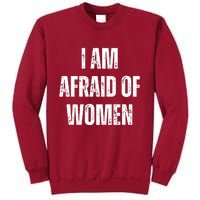 I Am Afraid Of Tall Sweatshirt