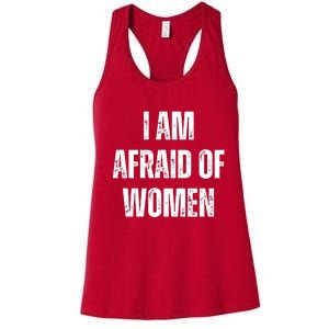 I Am Afraid Of Women's Racerback Tank