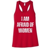 I Am Afraid Of Women's Racerback Tank