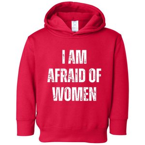 I Am Afraid Of Toddler Hoodie