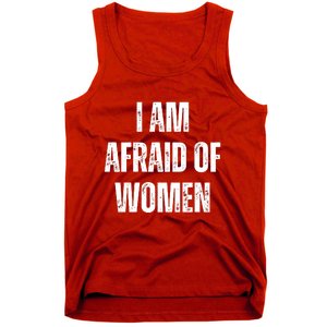 I Am Afraid Of Tank Top