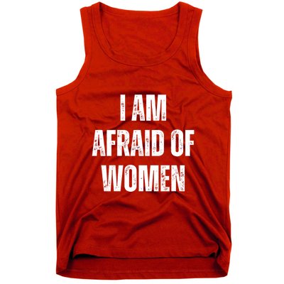 I Am Afraid Of Tank Top