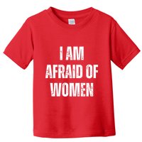I Am Afraid Of Toddler T-Shirt
