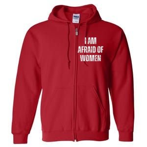 I Am Afraid Of Full Zip Hoodie