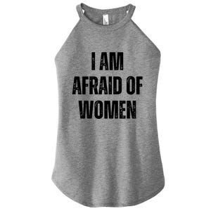 I Am Afraid Of Women's Perfect Tri Rocker Tank