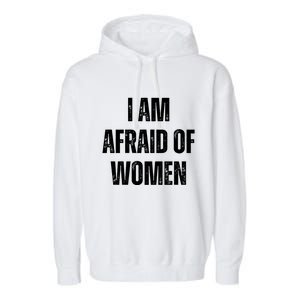 I Am Afraid Of Garment-Dyed Fleece Hoodie